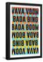 Vava Voom Bada Bing Bada Boom-null-Framed Poster