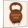 Vector Chocolate Kettlebell with Melting Effect. Kettlebel with Label Chocolate Power . Chocolate-Frantisek Keclik-Mounted Premium Giclee Print