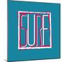 Vector Illustration Californian Surf Sunny Beaches, Design for T-Shirts,Vintage Graphics Design-Artem Kovalenco-Mounted Art Print