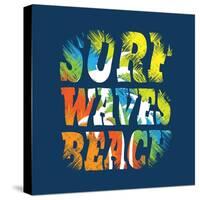 Vector Illustration on the Theme of Surf and Surfing. Grunge Background. Typography, T-Shirt Graphi-Serge Geras-Stretched Canvas