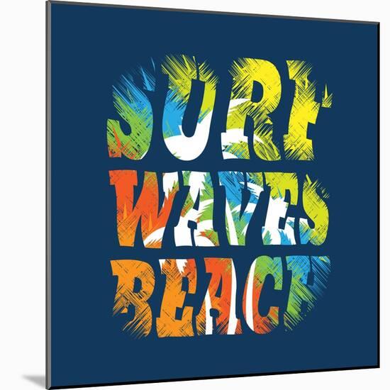 Vector Illustration on the Theme of Surf and Surfing. Grunge Background. Typography, T-Shirt Graphi-Serge Geras-Mounted Art Print