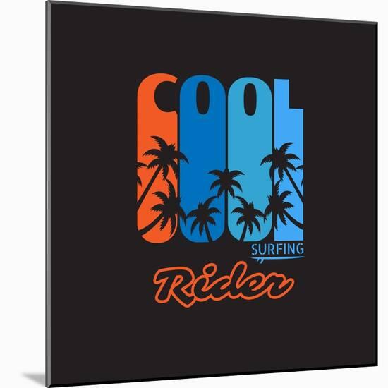 Vector Illustration on the Theme of Surf and Surfing. Slogan: Cool Rider. Typography, T-Shirt Graph-Serge Geras-Mounted Art Print