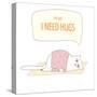 Vector Illustration Poster with a Cute Cat. I Need Hugs Text Quote-yosart-Stretched Canvas