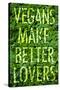 Vegans Make Better Lovers Poster Print-null-Stretched Canvas