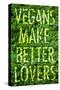 Vegans Make Better Lovers-null-Stretched Canvas