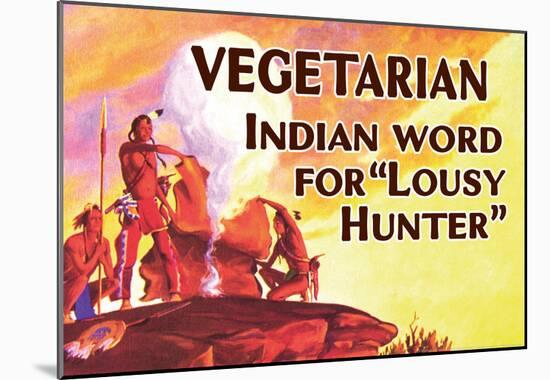 Vegetarian Indian Word for Lousy Hunter Funny Poster Print-null-Mounted Poster