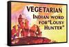 Vegetarian Indian Word for Lousy Hunter Funny Poster Print-Ephemera-Framed Stretched Canvas