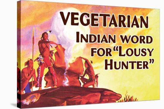 Vegetarian Indian Word for Lousy Hunter Funny Poster Print-Ephemera-Stretched Canvas