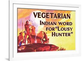 Vegetarian Indian Word for Lousy Hunter Funny Poster-Ephemera-Framed Photo