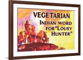 Vegetarian Indian Word for Lousy Hunter Funny Poster-Ephemera-Framed Photo