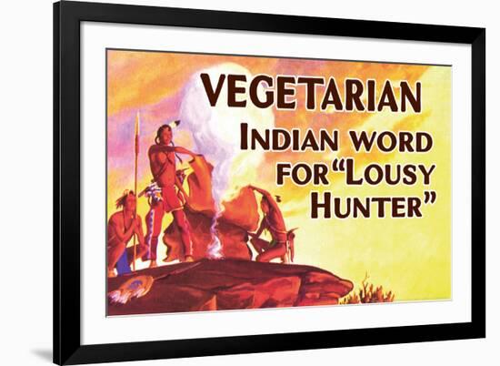 Vegetarian Indian Word for Lousy Hunter Funny Poster-Ephemera-Framed Photo