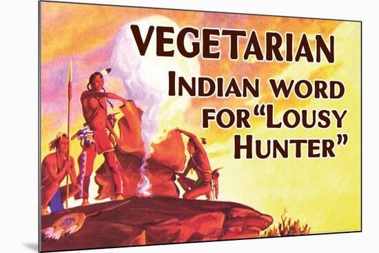 Vegetarian Indian Word for Lousy Hunter Funny Poster-Ephemera-Mounted Photo