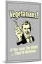 Vegetarians Cook Em Right They're Delicious Funny Retro Poster-Retrospoofs-Mounted Poster