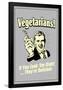 Vegetarians Cook Em Right They're Delicious Funny Retro Poster-Retrospoofs-Framed Poster