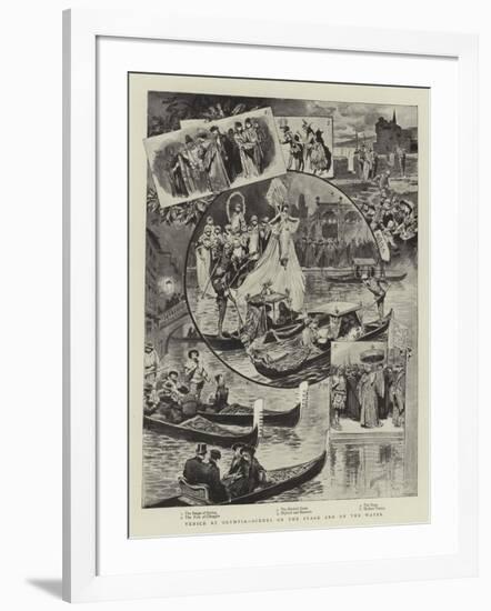 Venice at Olympia, Scenes on the Stage and on the Water-null-Framed Giclee Print