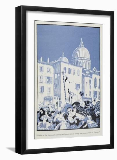Venice in the Eighteenth Century No Longer Ranked Among the Great Powers of Europe-null-Framed Giclee Print