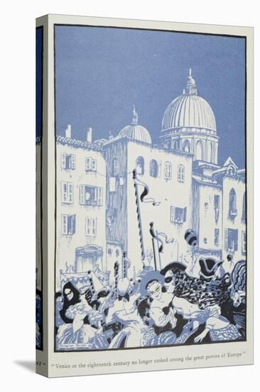 Venice in the Eighteenth Century No Longer Ranked Among the Great Powers of Europe-null-Stretched Canvas