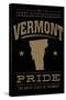 Vermont State Pride - Gold on Black-Lantern Press-Stretched Canvas