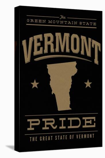 Vermont State Pride - Gold on Black-Lantern Press-Stretched Canvas