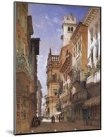 Verona: Corso Sant Anastasia and the Palazzo Maffei, 1855-William Callow-Mounted Giclee Print