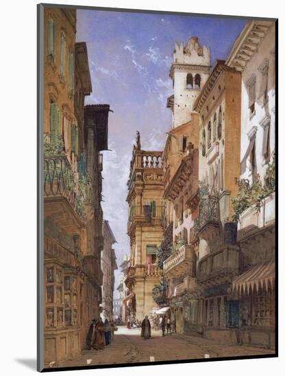 Verona: Corso Sant Anastasia and the Palazzo Maffei, 1855-William Callow-Mounted Giclee Print