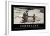 Vertrauen: Motivationsposter Mit Inspirierendem Zitat-null-Framed Photographic Print