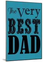 Very Best Dad-null-Mounted Poster