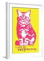 Very Exciting-Cat is Good-Framed Art Print