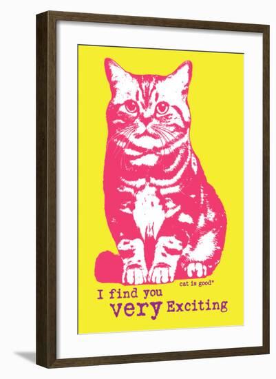 Very Exciting-Cat is Good-Framed Art Print