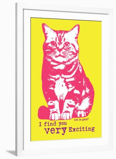 Very Exciting-Cat is Good-Framed Art Print