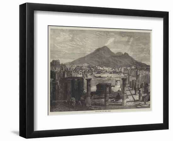 Vesuvius, from the Forum, Pompeii-null-Framed Premium Giclee Print