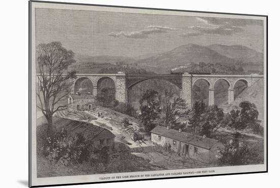 Viaduct on the Lime Branch of the Lancaster and Carlisle Railway-Richard Principal Leitch-Mounted Giclee Print