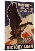 Victory Now Your Can Invest In It Victory Loan WWI War Propaganda Art Print Poster-null-Mounted Poster