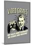 Video Games Why Waste Technology On Science Medicine Funny Retro Poster-null-Mounted Poster