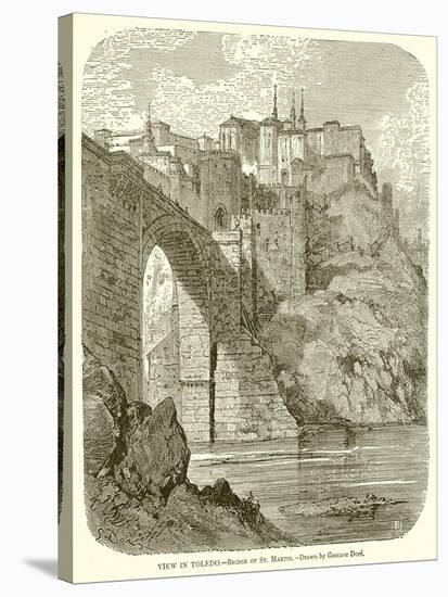 View in Toledo.--Bridge of St. Martin-Gustave Doré-Stretched Canvas