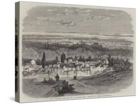 View of Damascus from the Hill of Salahiyeh-Richard Principal Leitch-Stretched Canvas