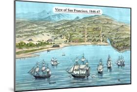 View of San Francisco, Formerly Yerba Buena, in 1846-7. before the Discovery of Gold-Bosqui & Co-Mounted Art Print