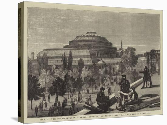 View of the Horticultural Gardens, Showing the Royal Albert Hall and Albert Memorial-null-Stretched Canvas