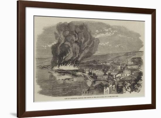 View of Valparaiso, Showing the Portion of the City on Fire, 13 November-null-Framed Giclee Print