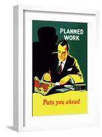 Vintage Business Planned Work Puts You Ahead-null-Framed Art Print