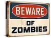 Vintage Design -  Beware of Zombies-Real Callahan-Stretched Canvas