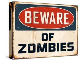 Vintage Design -  Beware of Zombies-Real Callahan-Stretched Canvas