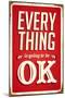 Vintage Design -  Everything Is Going To Be Ok-Real Callahan-Mounted Art Print