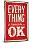 Vintage Design -  Everything Is Going To Be OK-Real Callahan-Mounted Art Print