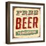 Vintage Design -  Free Beer Tomorrow-Real Callahan-Framed Art Print