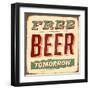 Vintage Design -  Free Beer Tomorrow-Real Callahan-Framed Art Print