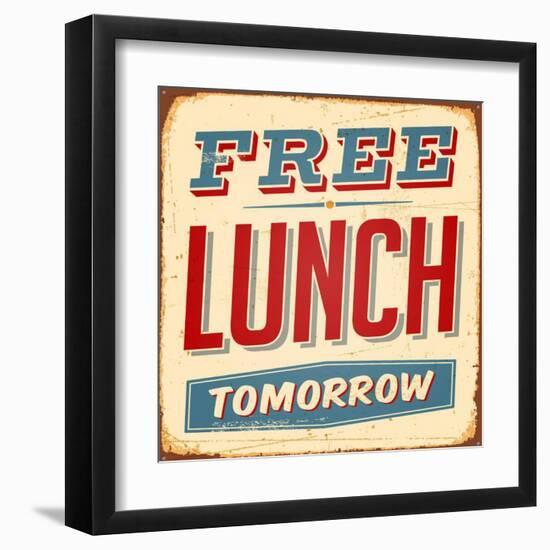 Vintage Design -  Free Lunch Tomorrow-Real Callahan-Framed Art Print