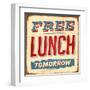 Vintage Design -  Free Lunch Tomorrow-Real Callahan-Framed Art Print