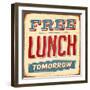 Vintage Design -  Free Lunch Tomorrow-Real Callahan-Framed Art Print
