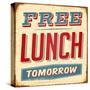 Vintage Design -  Free Lunch Tomorrow-Real Callahan-Stretched Canvas